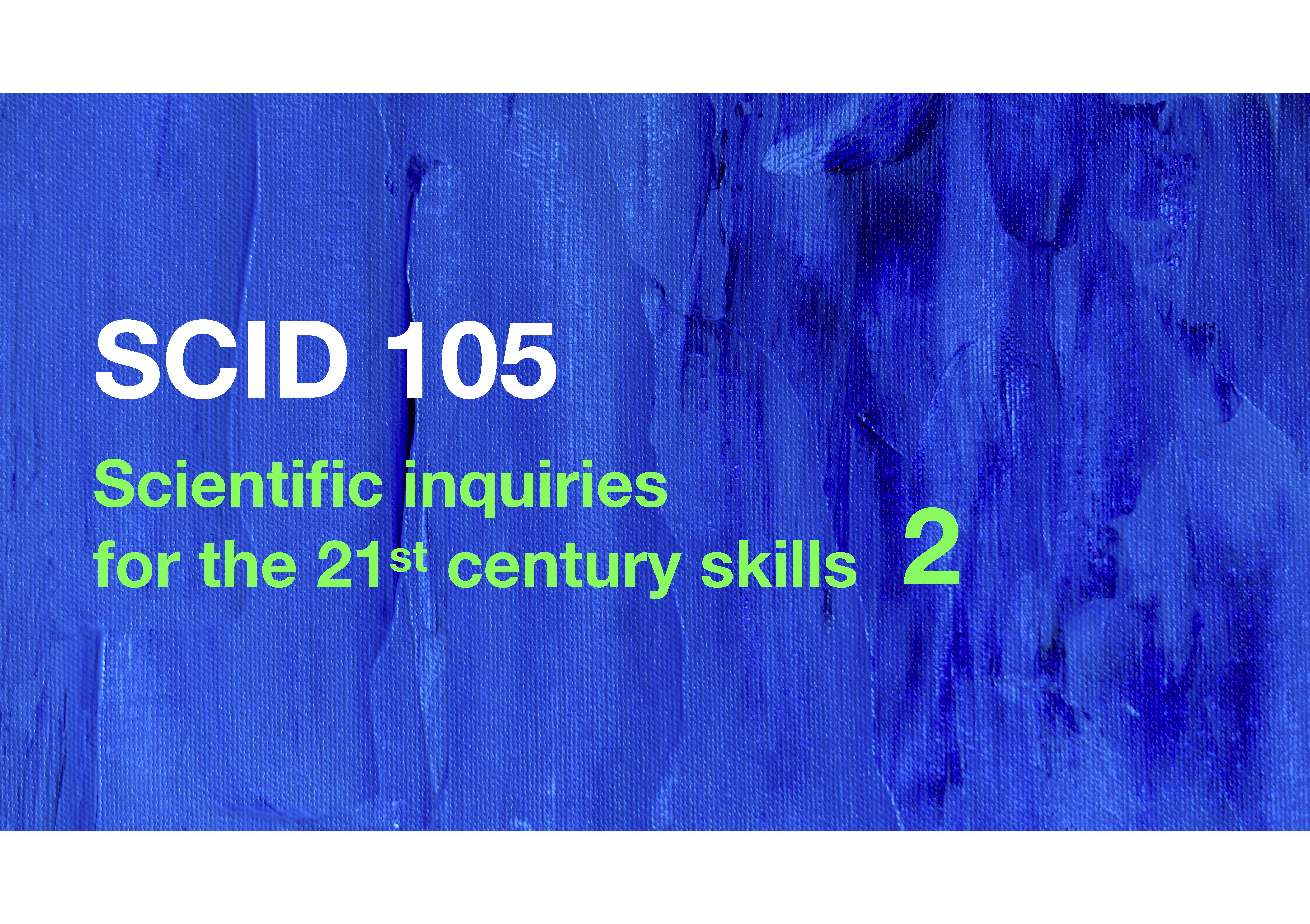 Scientific Inquiry for the 21st Century Learning II(SCID 105/65)